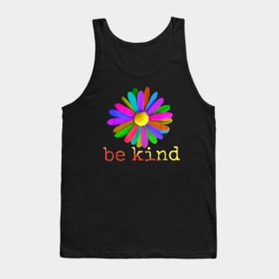 Be Kind Flower - In A World Where You Can Be Anything Tank Top